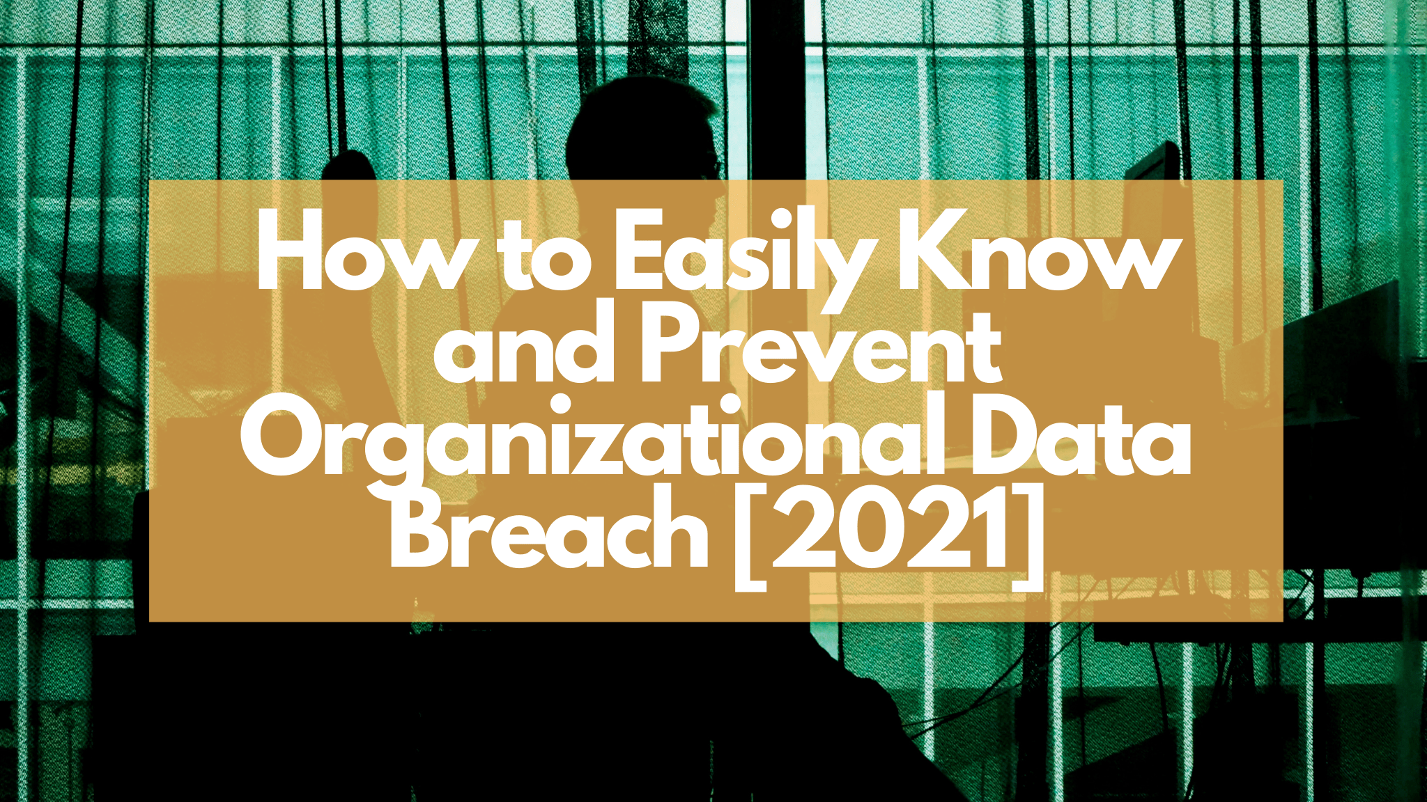 Know and Prevent Data Breach